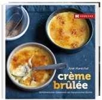 Crème brûlée - Verführerisches Geheimnis der französischen Küche