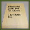 6 mm Birkensperrholz B/BB aus Nordeuropa 6 Stücke ca. 76/50 cm
