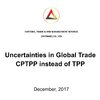 CTRMS Uncertainties in Global Trade: CPTPP instead of TPP