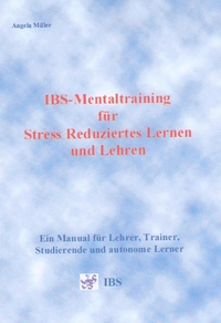 IBS-Mentaltraining für StressReduziertes Lernen und Lehren