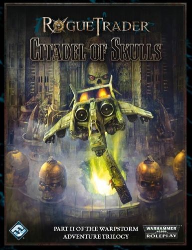 WH40K: Rogue Trader - Citadel of Skulls