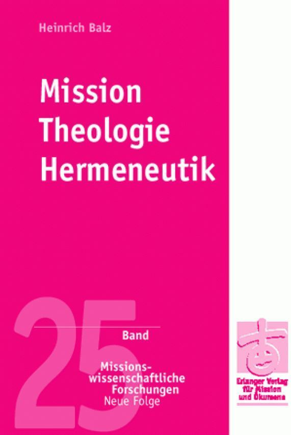 Mission - Theologie - Hermeneutik