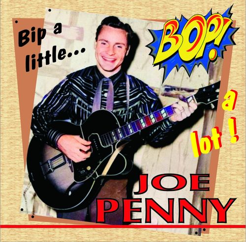 JOE PENNY - Bip A Little, Bop A Lot - CD HYDRA RECORDS