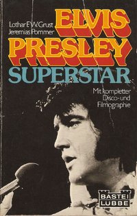 Grust/Pommer - Elvis Presley Superstar