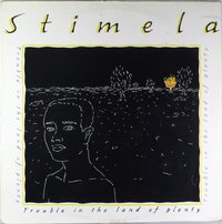 Stimela - Trouble in the Land of Plenty