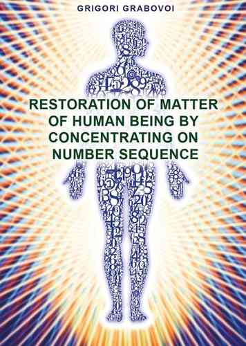 "Restoration of Matter of Human Being by Concentrating on Number Sequence" - Part1