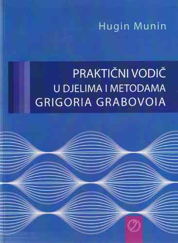 "Prakticni vodic u djelima i metodama Grigoria Grabovoia"