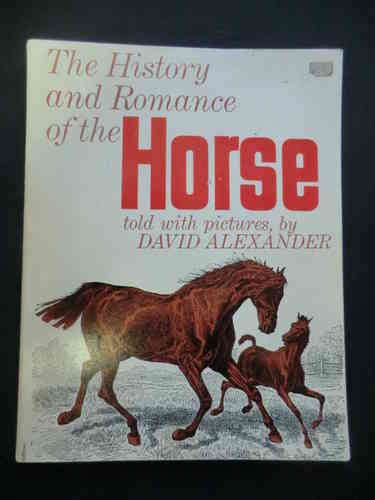 Alexander: The History an Romance of the Horse
