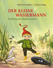 Der kleine Wassermann - Frühling im Mühlenweiher - Kinderbuch ( Otfried Preußler )