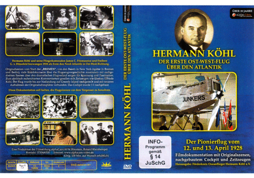 0204 DVD: Der OZEANFLIEGER HERMANN K Ö H L/Erster Ost-West-Flug ü.d.Atlantik/ Schulfassung: 43 min