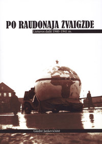 Po raudonąją žvaigžde: Lietuvos dailė 1940–1941 m.: Lietuvos dailė 1940–1941 m.