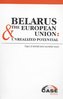 Belarus’ i Evropejskij Sojuz: nerealizovannyj potencial. Sbornik statej