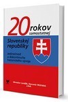 20 rokov samostatnej Slovenskej republiky. Jedinečnosť a diskontinuita historického vývoja