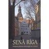 Senā Rīga. Pētījumi pilsētas arheoloģijā un vēsturē