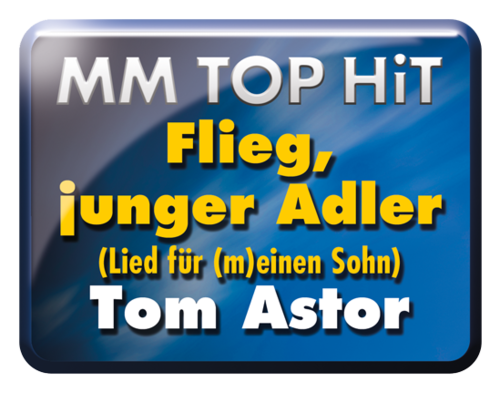 Flieg, junger Adler - Tom Astor