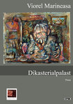 Viorel Marineasa: Dikasterialpalast. Aus dem Rumänischen übersetzt von Georg Aescht.  Pop Epik, ISBN