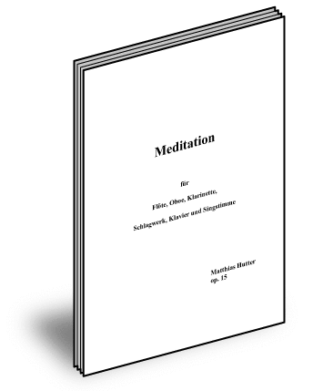 Mediation für Flöte, Oboe, Klarinette, Schlagwerk, Klavier und Singstimme, Op.15