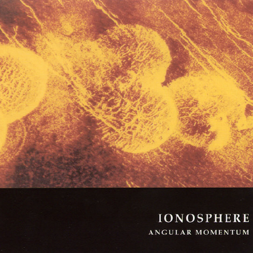 IONOSPHERE Angular Momentum CD