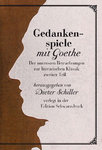 Dieter Schiller (Hrsg.): Gedankenspiele mit Goethe