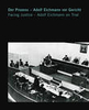 Der Prozess - Adolf Eichmann vor Gericht / Facing Justice - Adolf Eichmann on Trial