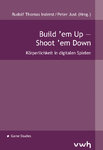 Build 'em Up — Shoot 'em Down