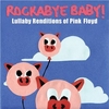 Rockabye Baby - Tribute to Pink Floyd CD