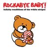 Rockabye Baby - A tribute to White Stripes CD