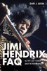 Buch - Hendrix, Jimi - FAQ - All That's Left To Know About The Voodoo Child