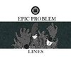 Epic Problem - Lines 7"