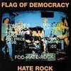 Flag of Democracy - Hate rock LP