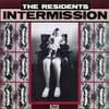 Residents, The - Intermission Mini-Album